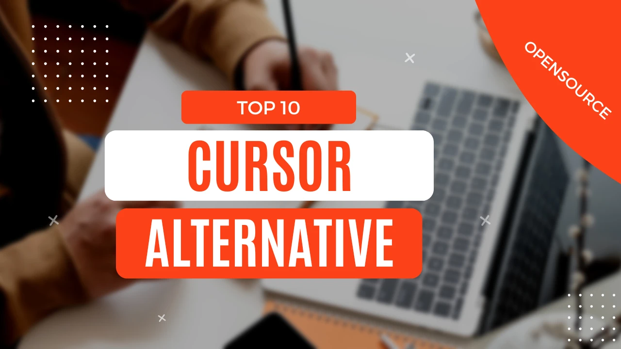 10 Best Open Source Cursor Alternatives in 2025: Upgrade Your Coding Experience